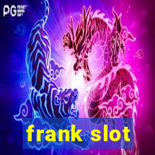 frank slot