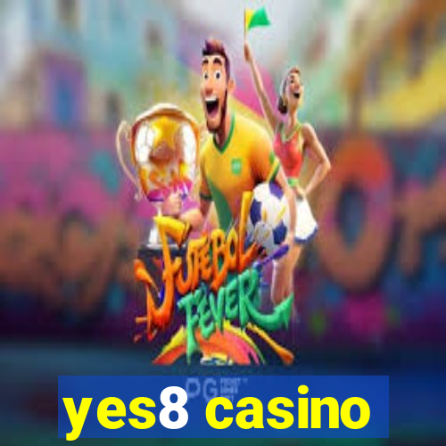 yes8 casino