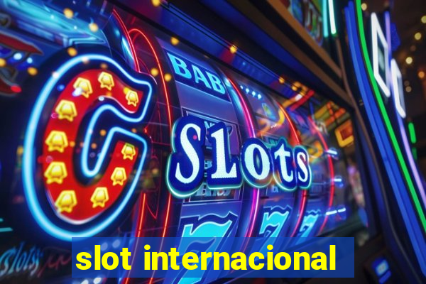 slot internacional