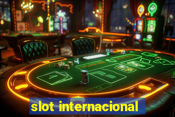 slot internacional