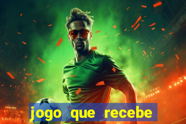 jogo que recebe dinheiro de verdade