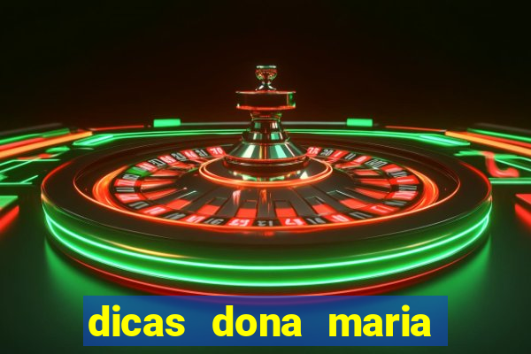 dicas dona maria jogo do bicho