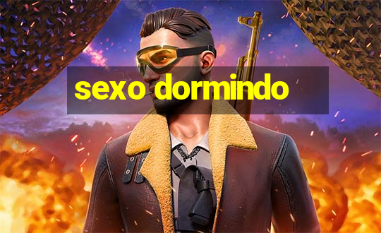 sexo dormindo