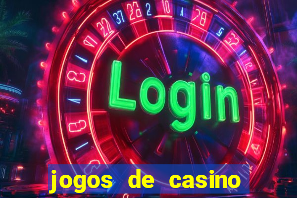 jogos de casino que ganha dinheiro de verdade