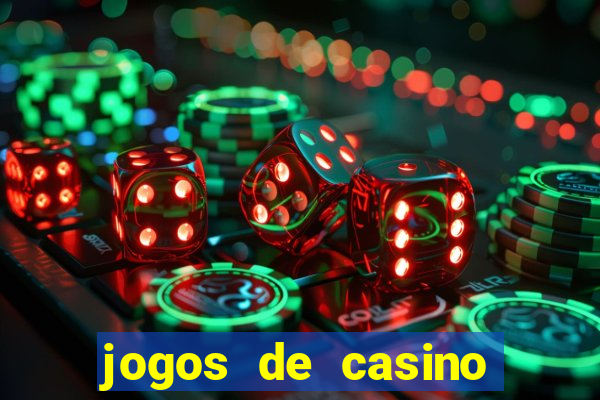 jogos de casino que ganha dinheiro de verdade