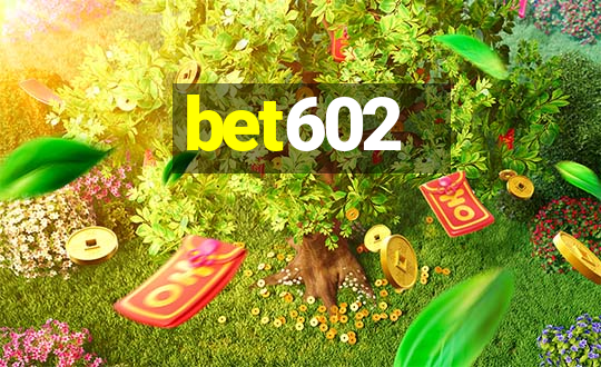 bet602