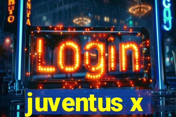 juventus x