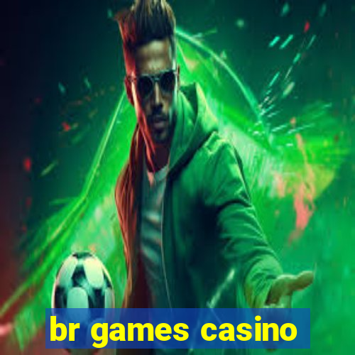 br games casino