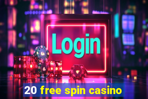 20 free spin casino