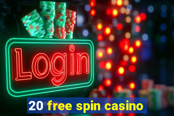 20 free spin casino