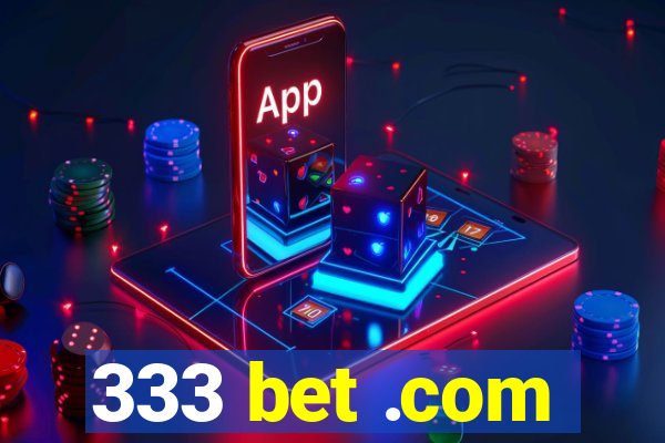 333 bet .com