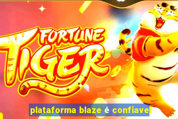 plataforma blaze é confiavel