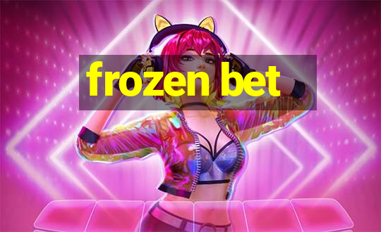 frozen bet