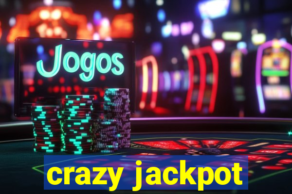 crazy jackpot