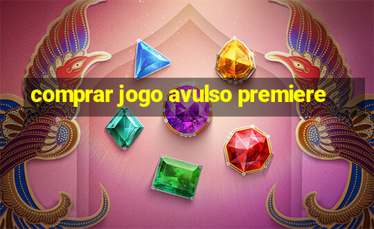 comprar jogo avulso premiere