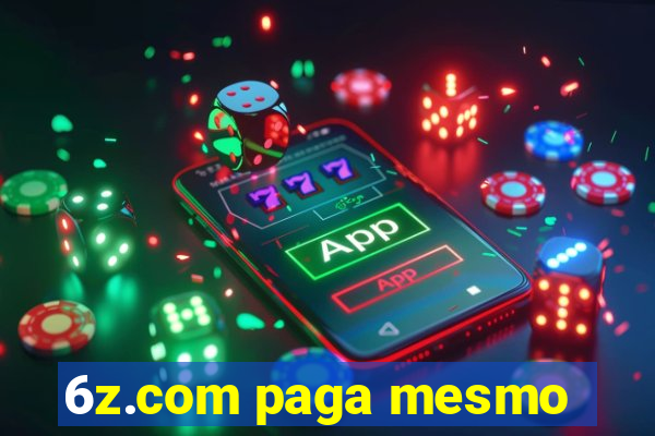 6z.com paga mesmo