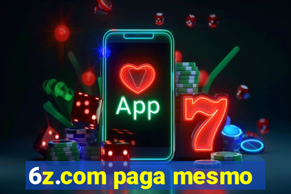 6z.com paga mesmo