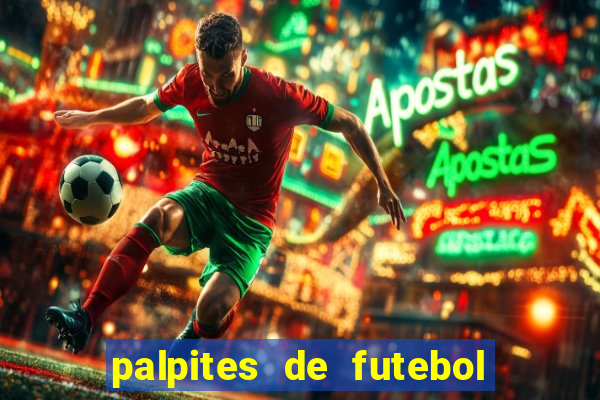 palpites de futebol para os jogos de hoje