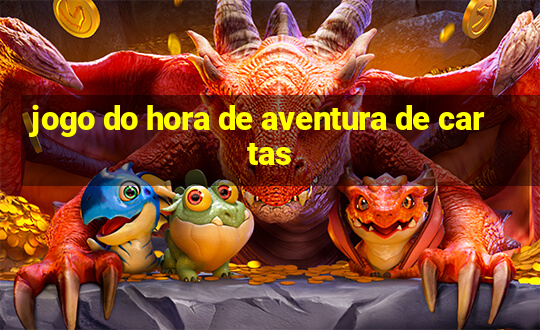 jogo do hora de aventura de cartas