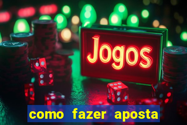 como fazer aposta no sportingbet