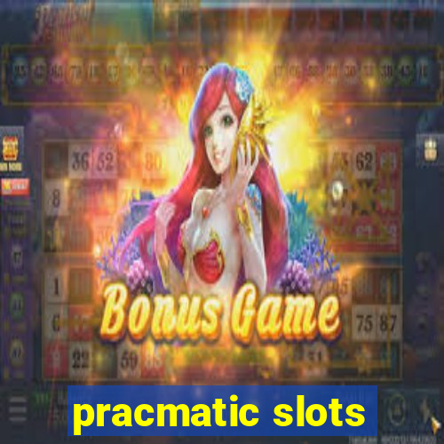 pracmatic slots