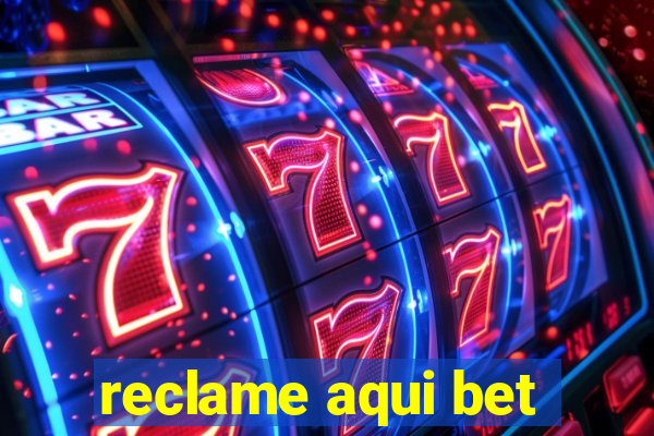 reclame aqui bet