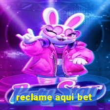 reclame aqui bet