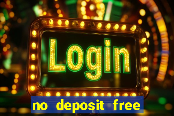 no deposit free money casino