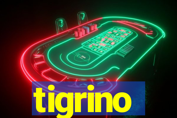 tigrino