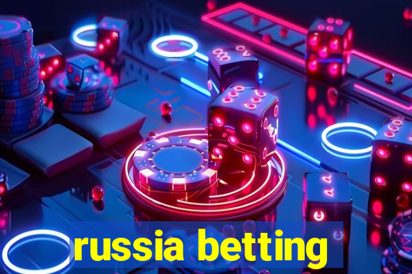 russia betting