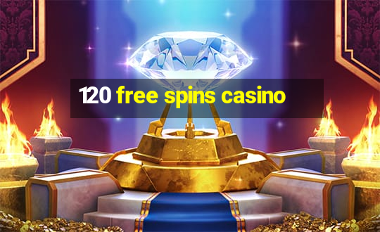 120 free spins casino