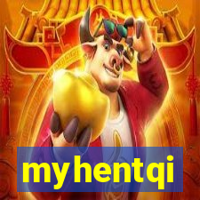 myhentqi