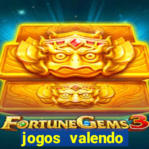 jogos valendo dinheiro de verdade