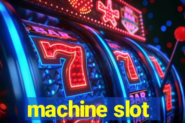 machine slot