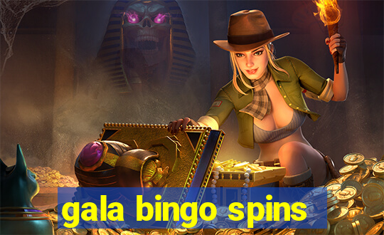 gala bingo spins