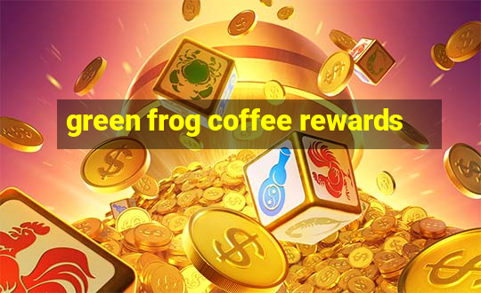 green frog coffee rewards