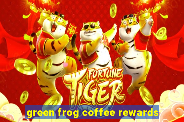 green frog coffee rewards