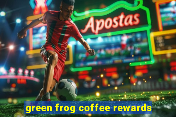 green frog coffee rewards