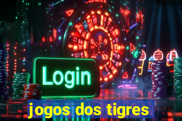 jogos dos tigres