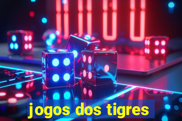 jogos dos tigres