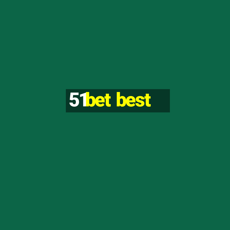 51bet best