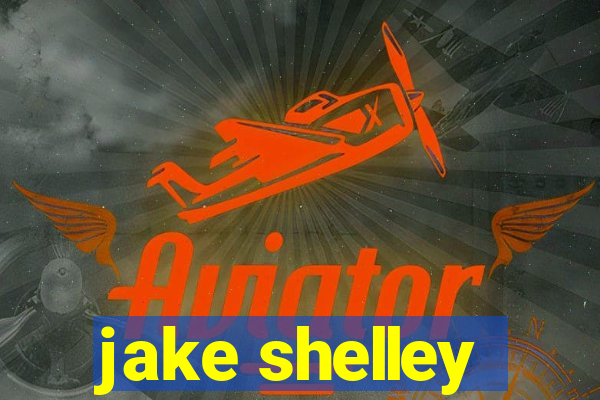 jake shelley