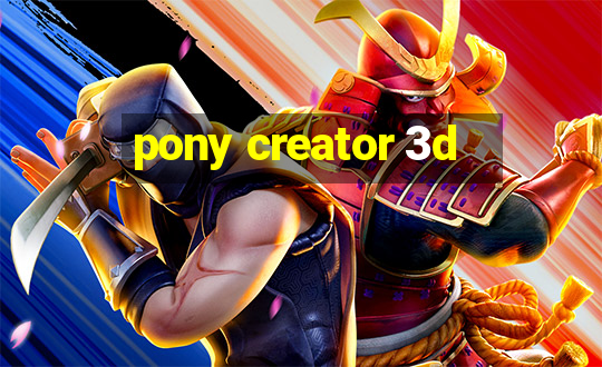 pony creator 3d