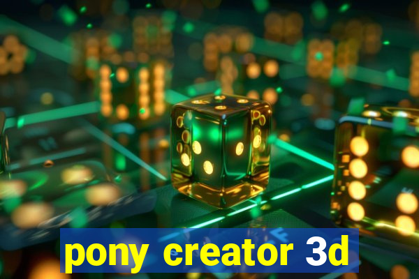 pony creator 3d