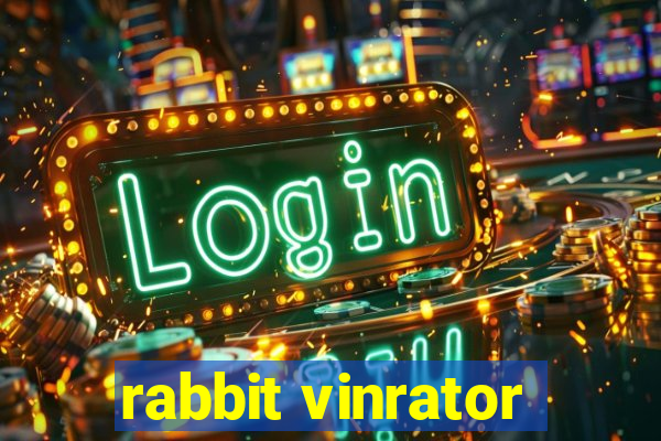 rabbit vinrator