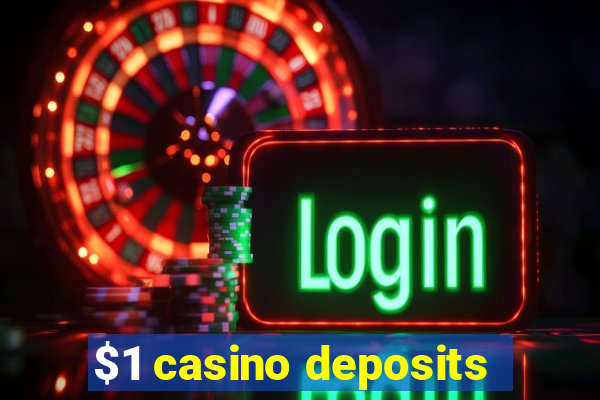 $1 casino deposits