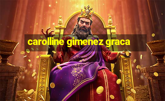 carolline gimenez graca