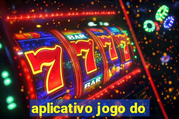 aplicativo jogo do