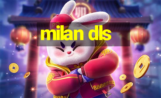 milan dls