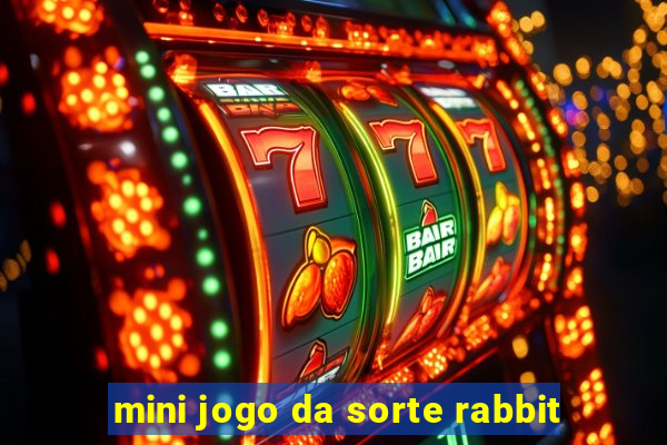 mini jogo da sorte rabbit